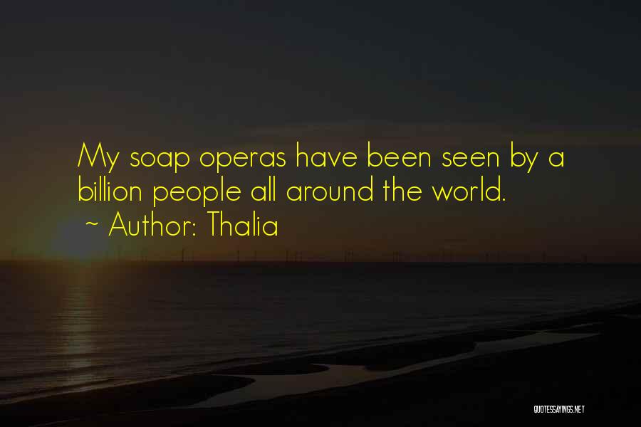 Soap Operas Quotes By Thalia