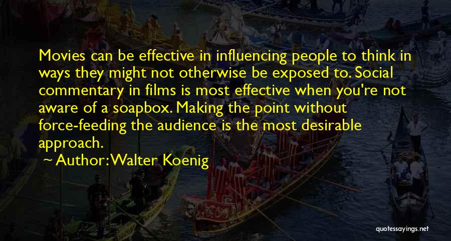 Soapbox Quotes By Walter Koenig