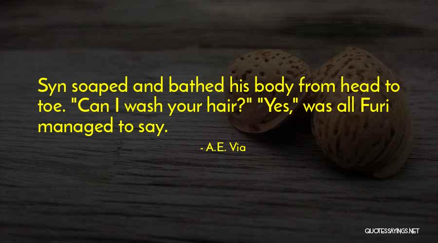 Soaped Quotes By A.E. Via Soaped Quotes By A.E. Via