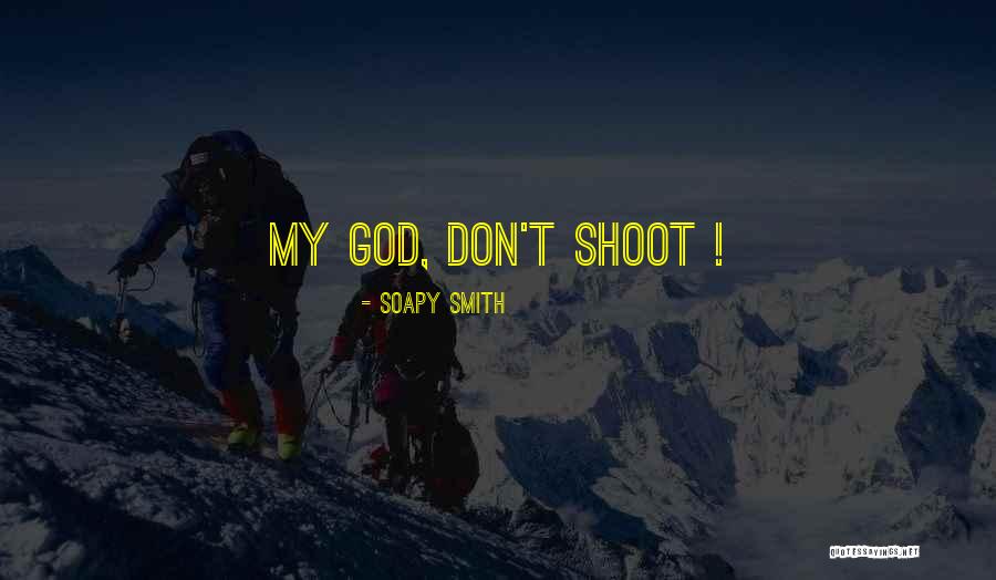 Soapy Smith Quotes 105124 Soapy Smith Quotes 105124