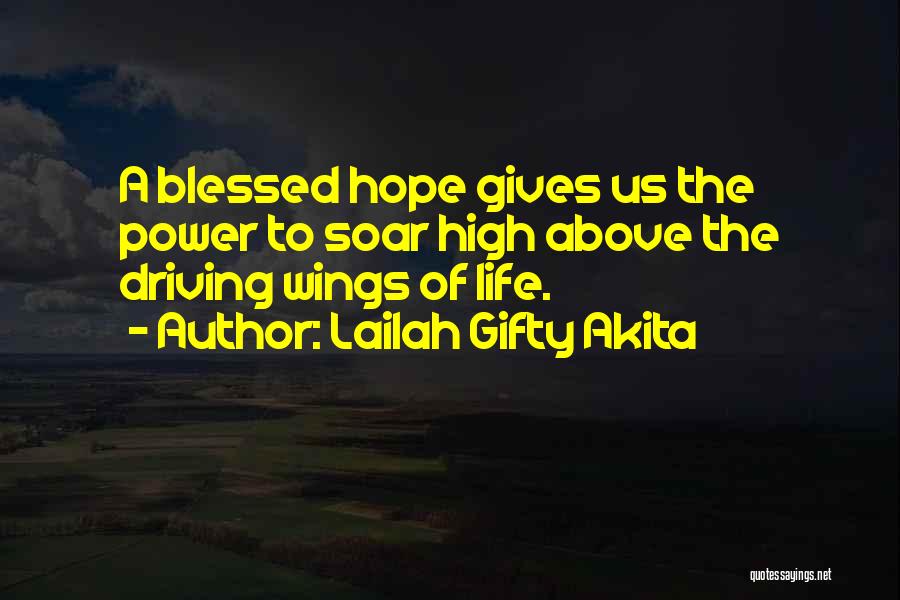 Soar High Quotes By Lailah Gifty Akita