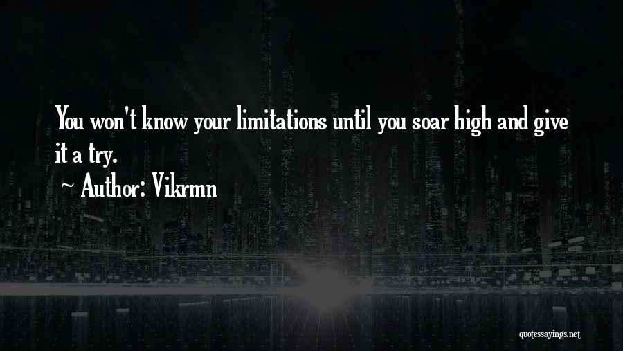 Soar High Quotes By Vikrmn