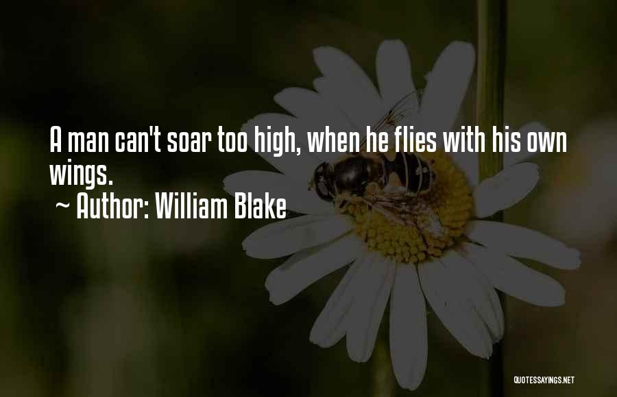 Soar High Quotes By William Blake