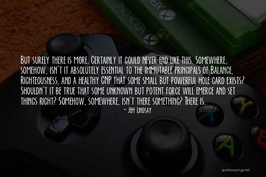 Soar Learn Quotes By Jeff Lindsay Soar Learn Quotes By Jeff Lindsay