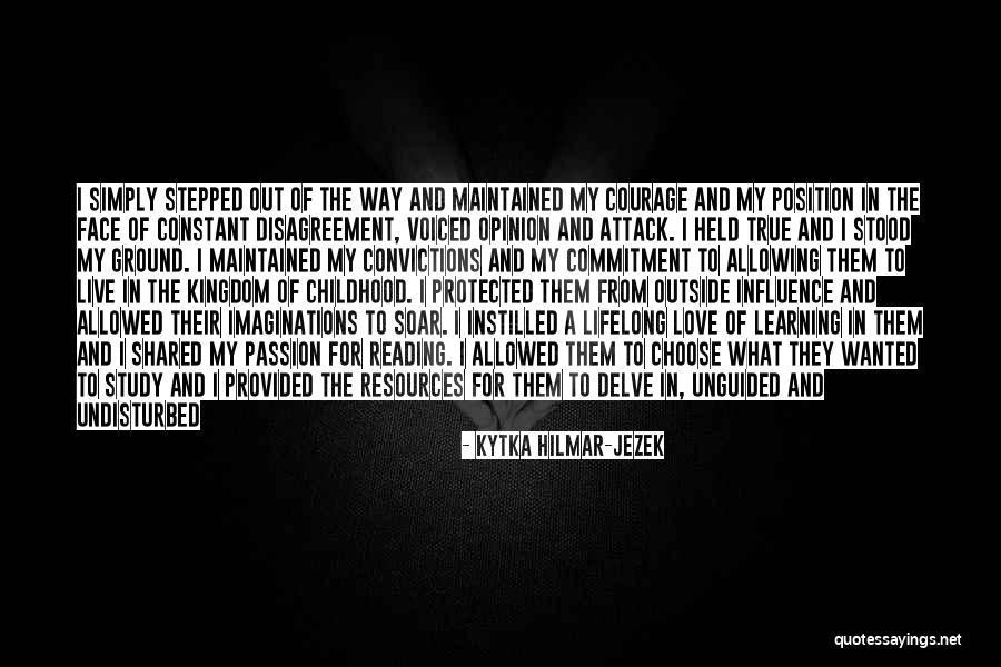 Soar Learn Quotes By Kytka Hilmar-Jezek Soar Learn Quotes By Kytka Hilmar-Jezek