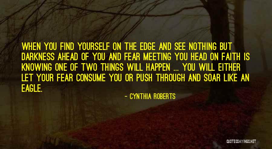 Soar Like An Eagle Quotes By Cynthia Roberts Soar Like An Eagle Quotes By Cynthia Roberts