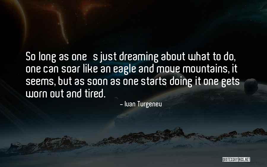 Soar Like An Eagle Quotes By Ivan Turgenev Soar Like An Eagle Quotes By Ivan Turgenev