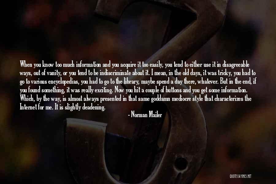 Soaring Above The Clouds Quotes By Norman Mailer Soaring Above The Clouds Quotes By Norman Mailer
