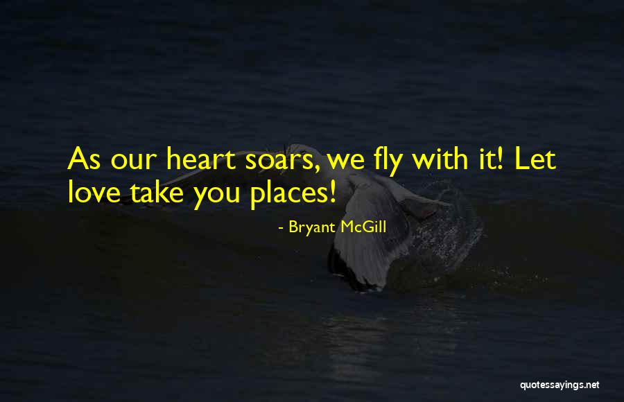 Soaring And Flying Quotes By Bryant McGill Soaring And Flying Quotes By Bryant McGill