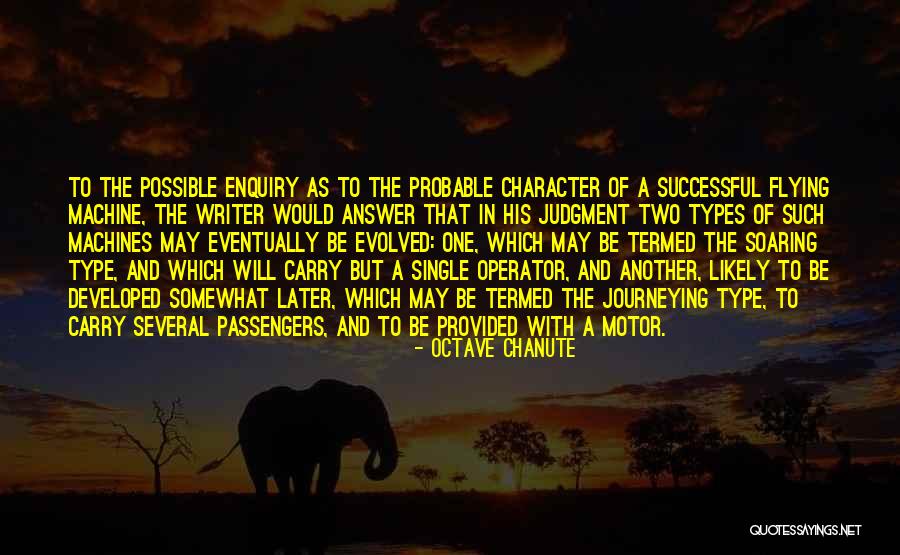 Soaring And Flying Quotes By Octave Chanute Soaring And Flying Quotes By Octave Chanute