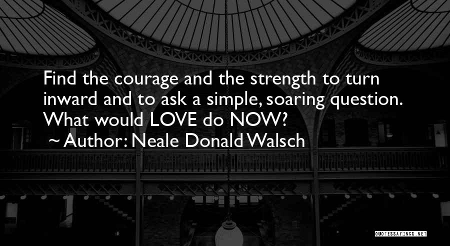 Soaring Quotes By Neale Donald Walsch