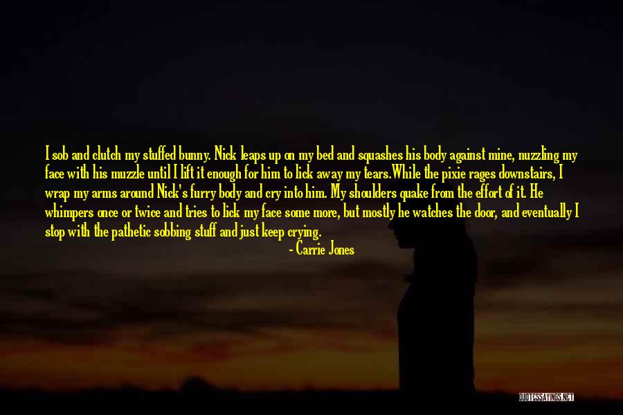 Sob Quotes By Carrie Jones Sob Quotes By Carrie Jones