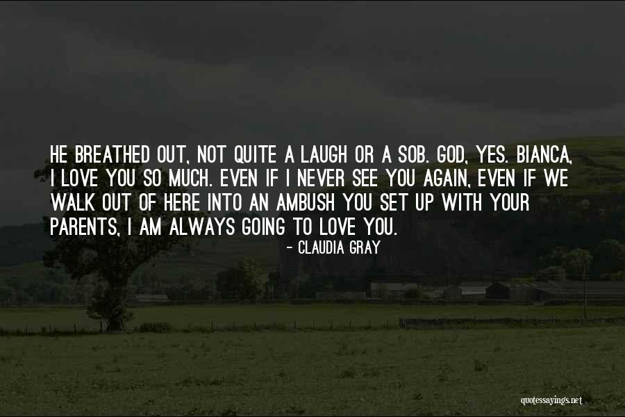 Sob Quotes By Claudia Gray Sob Quotes By Claudia Gray