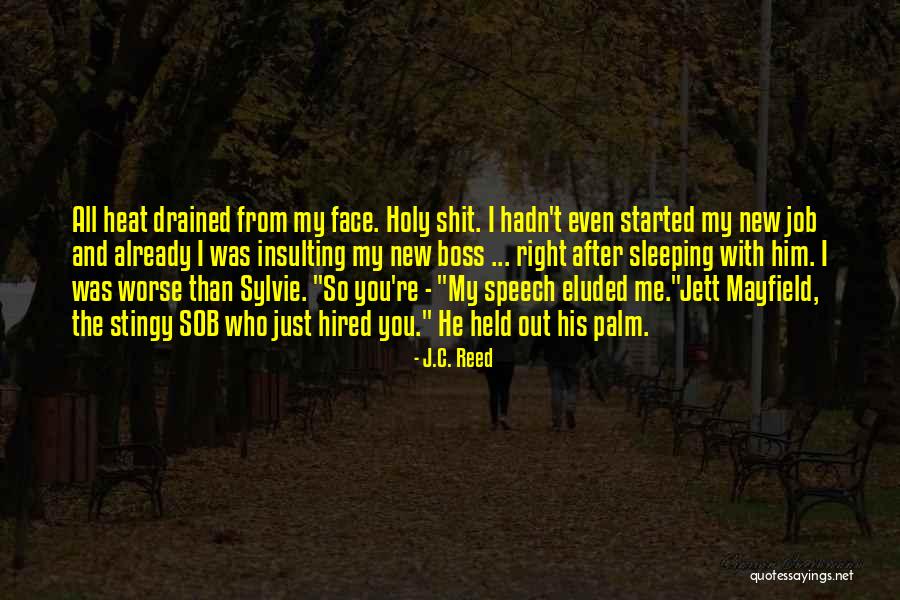 Sob Quotes By J.C. Reed Sob Quotes By J.C. Reed