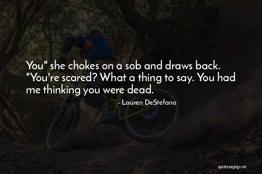 Sob Quotes By Lauren DeStefano Sob Quotes By Lauren DeStefano