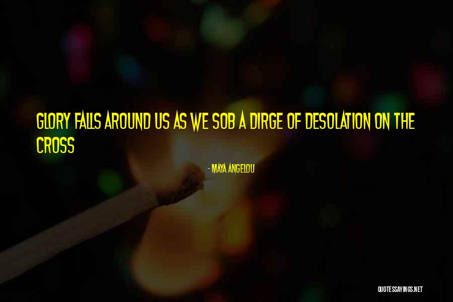 Sob Quotes By Maya Angelou Sob Quotes By Maya Angelou