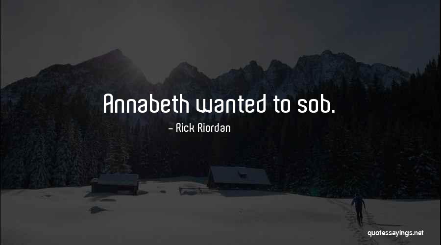 Sob Quotes By Rick Riordan Sob Quotes By Rick Riordan