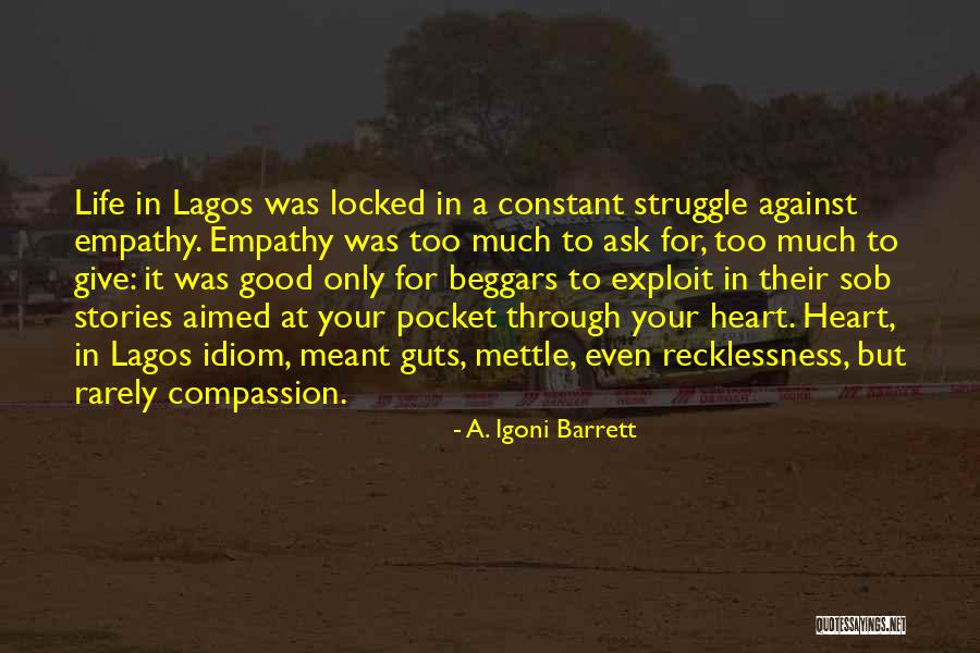 Sob Stories Quotes By A. Igoni Barrett Sob Stories Quotes By A. Igoni Barrett