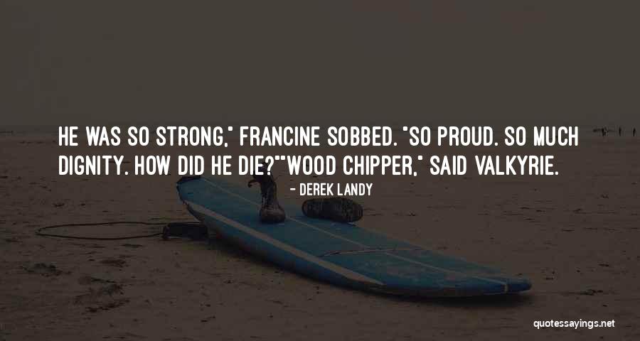 Sobbed Up Quotes By Derek Landy Sobbed Up Quotes By Derek Landy