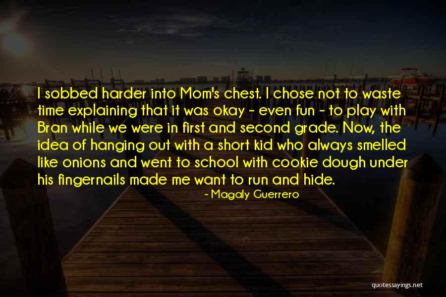 Sobbed Up Quotes By Magaly Guerrero Sobbed Up Quotes By Magaly Guerrero