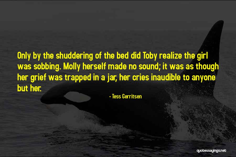 Sobbing Sound Quotes By Tess Gerritsen Sobbing Sound Quotes By Tess Gerritsen