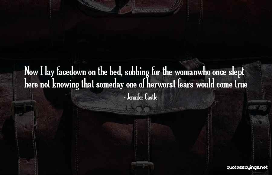 Sobbing Woman Quotes By Jennifer Castle Sobbing Woman Quotes By Jennifer Castle