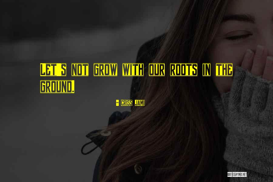 Sobecki And Bluman Quotes By Criss Jami Sobecki And Bluman Quotes By Criss Jami