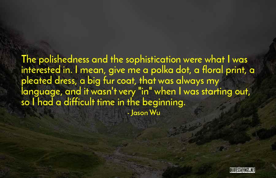 Sobeida Morel Quotes By Jason Wu Sobeida Morel Quotes By Jason Wu