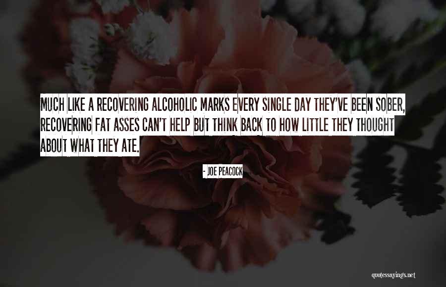 Sober Alcoholic Quotes By Joe Peacock Sober Alcoholic Quotes By Joe Peacock