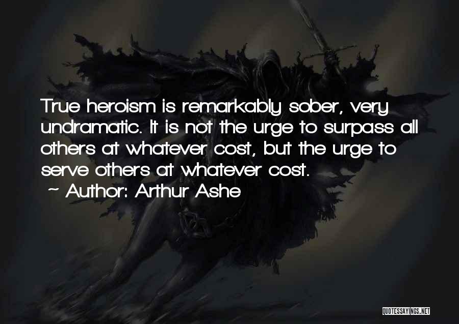 Sober Quotes By Arthur Ashe