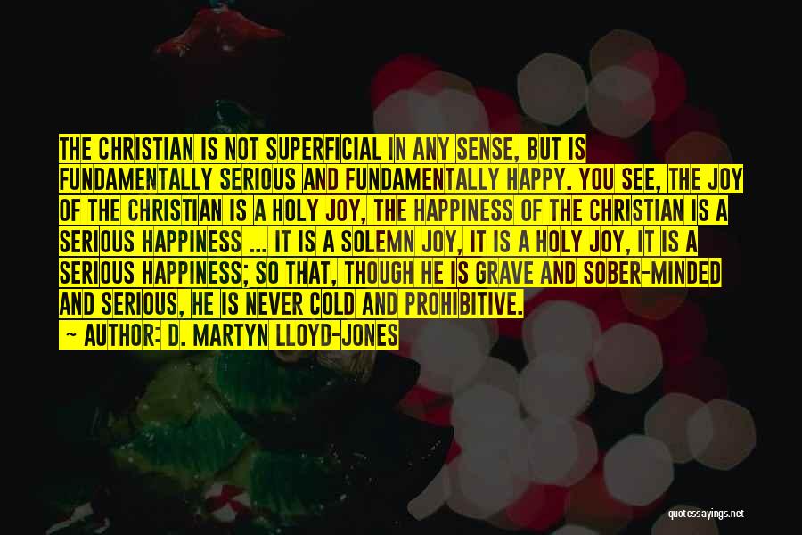 Sober Quotes By D. Martyn Lloyd-Jones