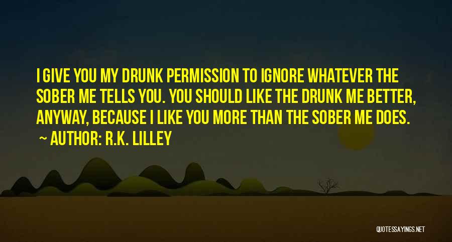 Sober Quotes By R.K. Lilley