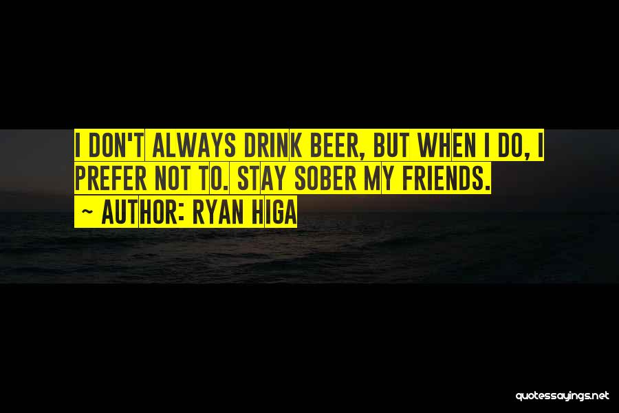 Sober Quotes By Ryan Higa