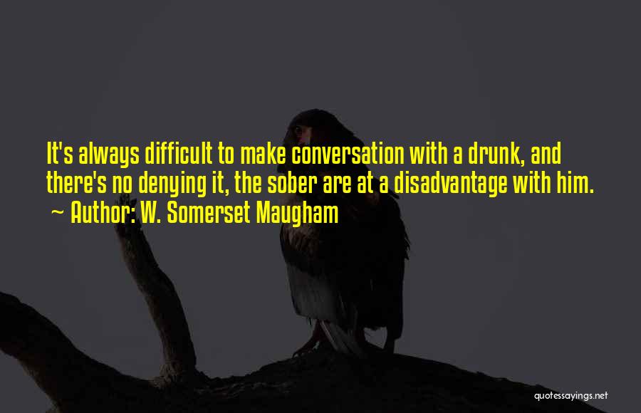 Sober Quotes By W. Somerset Maugham