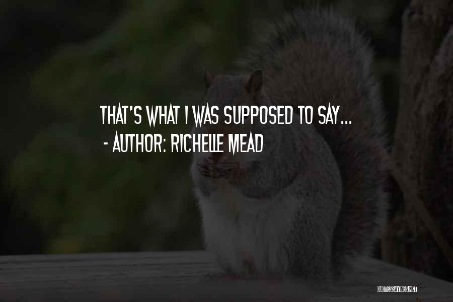 Sober Reflection Quotes By Richelle Mead