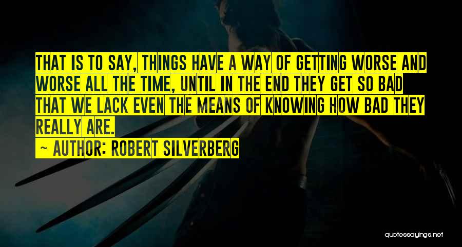 Sober Reflection Quotes By Robert Silverberg