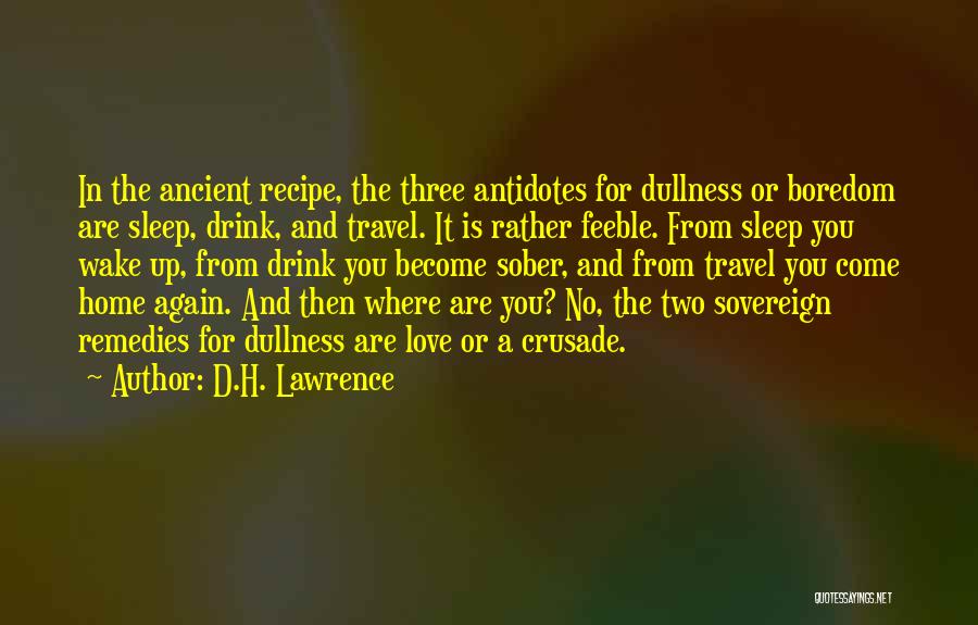 Sober Up Quotes By D.H. Lawrence