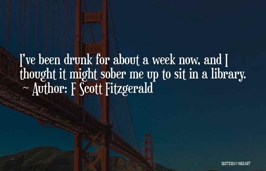 Sober Up Quotes By F Scott Fitzgerald