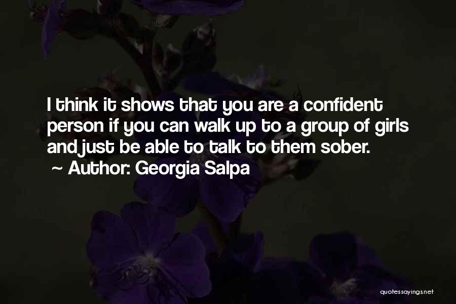 Sober Up Quotes By Georgia Salpa