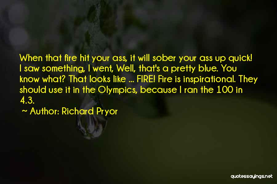 Sober Up Quotes By Richard Pryor