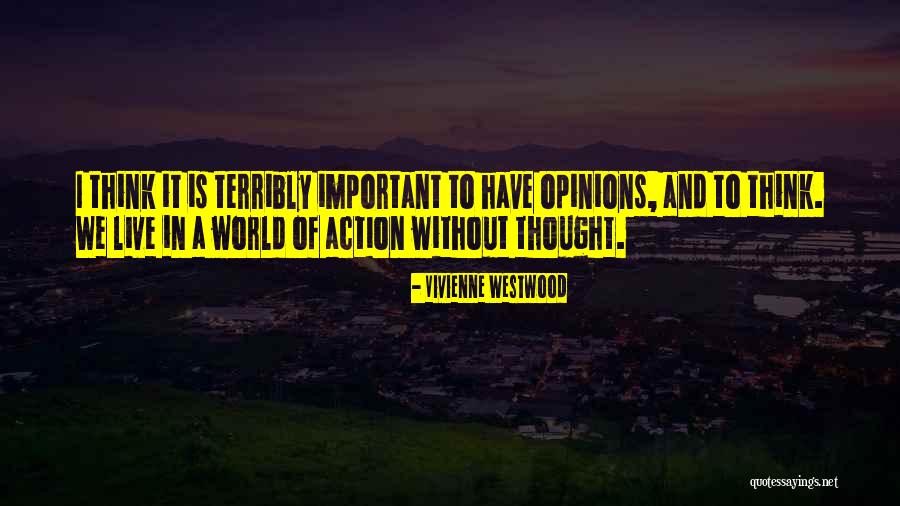 Sobering Thought Quotes By Vivienne Westwood Sobering Thought Quotes By Vivienne Westwood