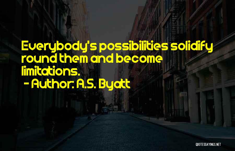 Sobering Up Quotes By A.S. Byatt