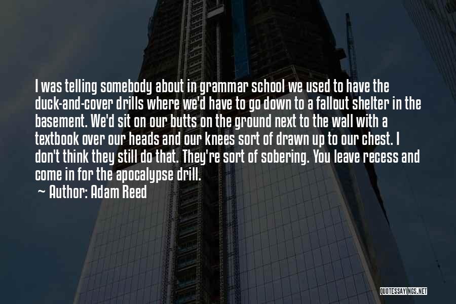 Sobering Up Quotes By Adam Reed