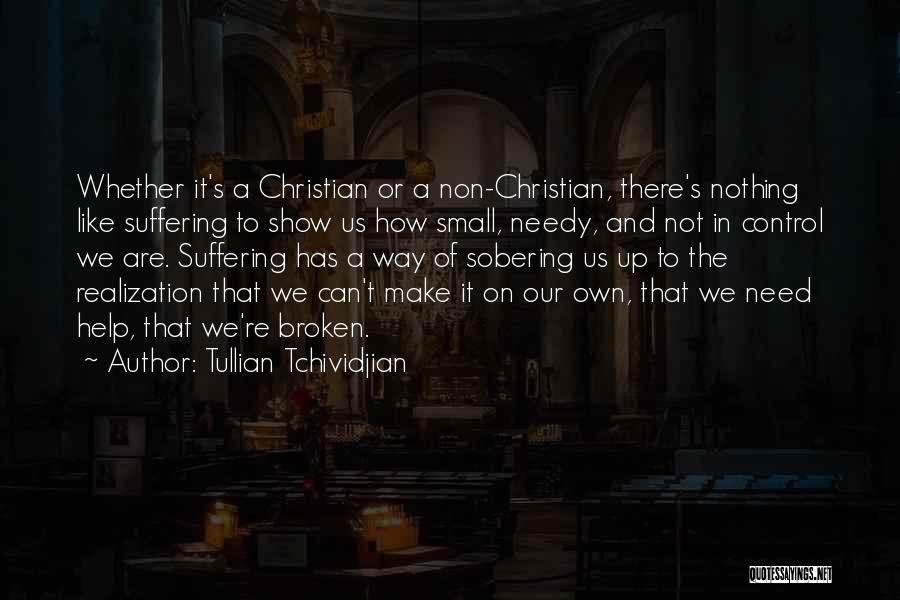Sobering Up Quotes By Tullian Tchividjian