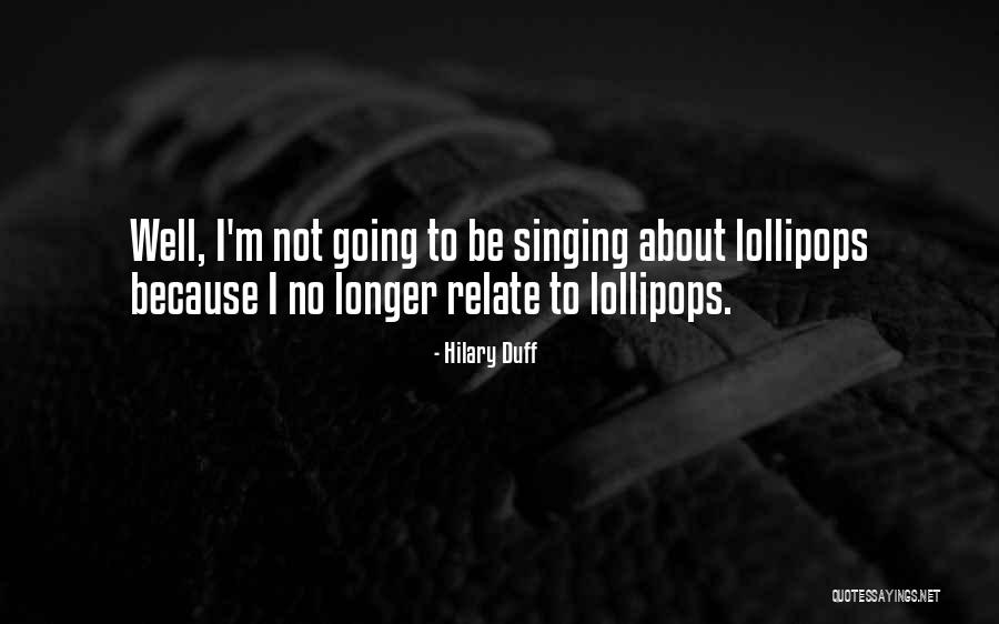 Sobhan Tadjalli Quotes By Hilary Duff Sobhan Tadjalli Quotes By Hilary Duff