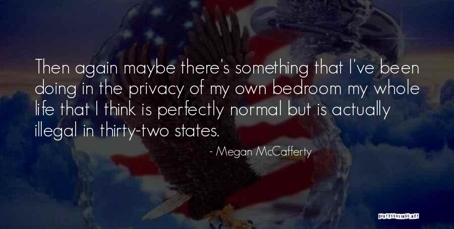 Sobhan Tadjalli Quotes By Megan McCafferty Sobhan Tadjalli Quotes By Megan McCafferty