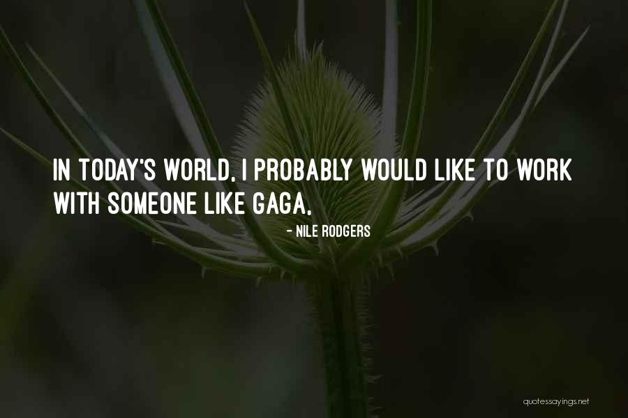 Sobrado Casa Quotes By Nile Rodgers Sobrado Casa Quotes By Nile Rodgers