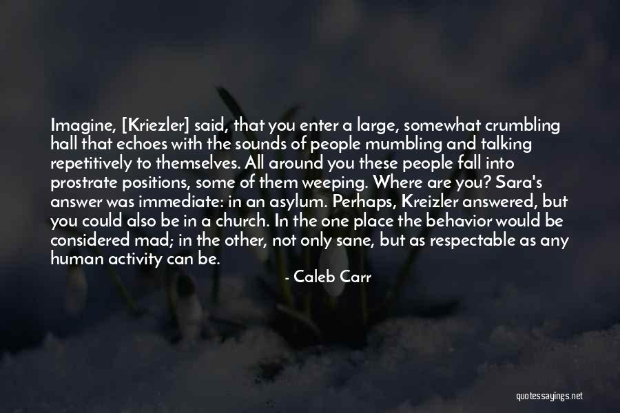 Sobrados Modernos Quotes By Caleb Carr Sobrados Modernos Quotes By Caleb Carr