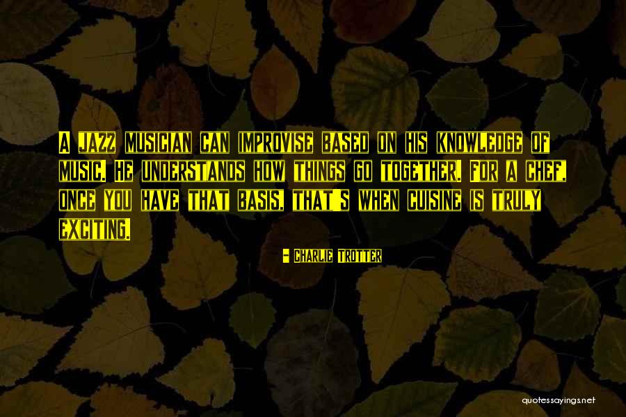 Sobral Santos Quotes By Charlie Trotter Sobral Santos Quotes By Charlie Trotter