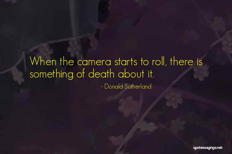 Sobrecogida Quotes By Donald Sutherland Sobrecogida Quotes By Donald Sutherland